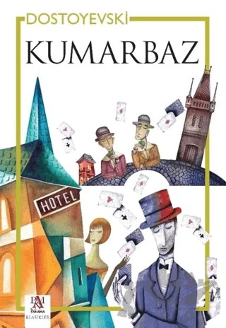 Kumarbaz – Fyodor Mihayloviç Dostoyevski – Panama Yayıncılık kitap kapağı