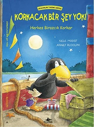 Korkacak Bir Şey Yok! – Nele Moost, Annet Rudolph – Pegasus Çocuk Yayınları kitap kapağı