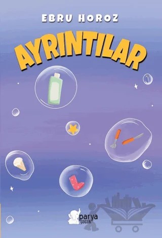 Ayrıntılar – Ebru Horoz – Parya Kitap kitap kapağı