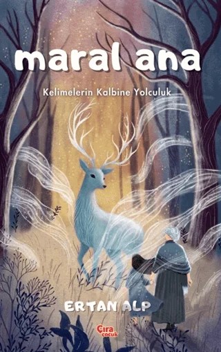 Maral Ana – Ertan Alp – Çıra Çocuk Yayınları kitap kapağı