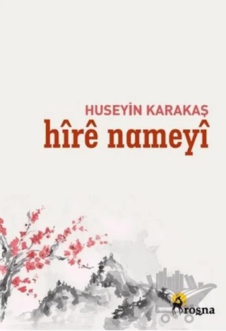 Hîrê Nameyî – Hüseyin Karakaş – Roşna Yayınları kitap kapağı