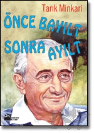 Önce Bayılt Sonra Ayılt Bir Cerrahın Anıları 18 – Tarık Minkari – Doğan Kitap kitap kapağı