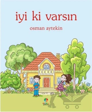 İyi ki Varsın – Osman Aytekin – Roza Çocuk Yayınları kitap kapağı
