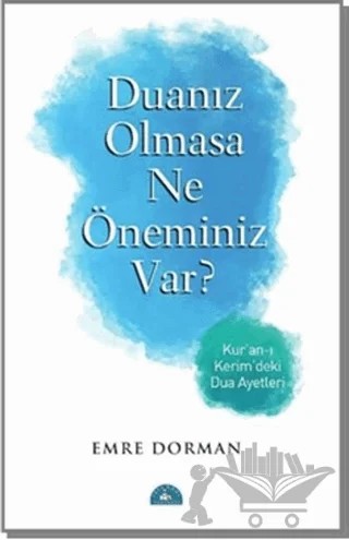 Duanız Olmasa Ne Öneminiz Var? – Emre Dorman – İstanbul Yayınevi kitap kapağı