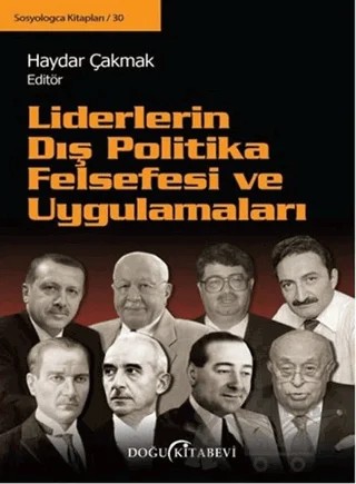 Liderlerin Dış Politika Felsefesi ve Uygulamaları – Haydar Çakmak – Doğu Kitabevi kitap kapağı