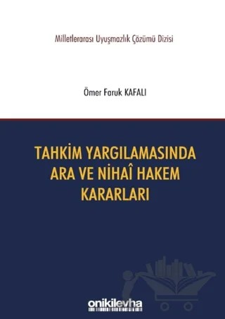 Tahkim Yargılamasında Ara ve Nihai Hakem Kararlar – Ömer Faruk Kafalı – On İki Levha Yayınları kitap kapağı