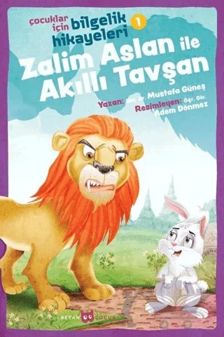 Zalim Aslan ile Akıllı Tavşan - Çocuklar İçin Bilgelik Hikayeleri 1 – Mustafa Güneş – Beyan Yayınları kitap kapağı