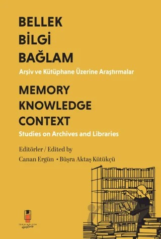 Bilgi Bellek Bağlam / Memory Knowledge Context (Türkçe-İngilizce) – Kolektif – İdeal Kültür Akademi kitap kapağı