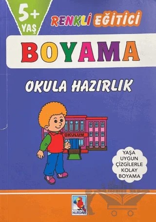 Renkli Eğitici Boyama 5+ Yaş - Okula Hazırlık – Kolektif – Nurdan Yayınları kitap kapağı