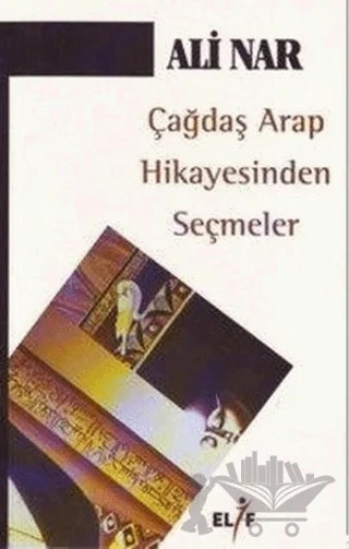 Çağdaş Arap Hikayesinden Seçmeler – Ali Nar – Elif Yayınları kitap kapağı