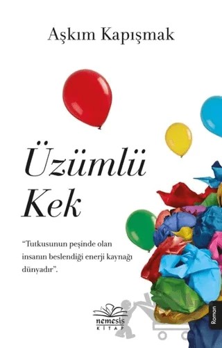 Üzümlü Kek – Aşkım Kapışmak – Nemesis Kitap kitap kapağı