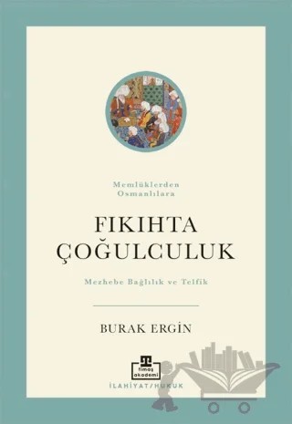Fıkıhta Çoğulculuk – Burak Ergin – Timaş Akademi kitap kapağı