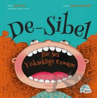 De-sibel Bir Ses Yüksekliği Uzmanı – Julia Cook – İgloo Yayınevi kitap kapağı