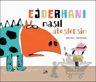 Ejderhanı Nasıl Ateşlersin – Didier Levy – Nesin Yayınevi kitap kapağı