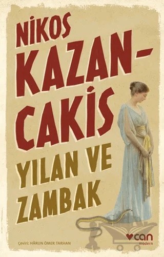 Yılan ve Zambak – Nikos Kazancakis – Can Yayınları kitap kapağı