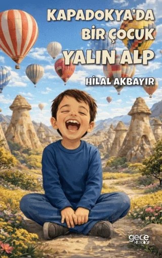 Kapadokya’da Bir Çocuk – Yalın Alp – Hilal Akbayır – Gece Kitaplığı kitap kapağı