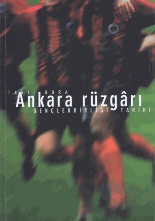 Gençlerbirliği Tarihi - Ankara Rüzgarı – Tanıl Bora – Gençlerbirliği kitap kapağı