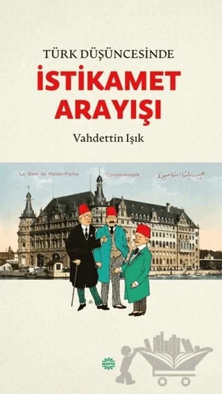 Türk Düşüncesinde İstikamet Arayışı – Vahdettin Işık – Mahya Yayınları kitap kapağı