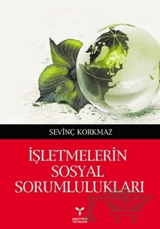 İşletmelerin Sosyal Sorumlulukları – Sevinç Korkmaz – Umuttepe Yayınları kitap kapağı