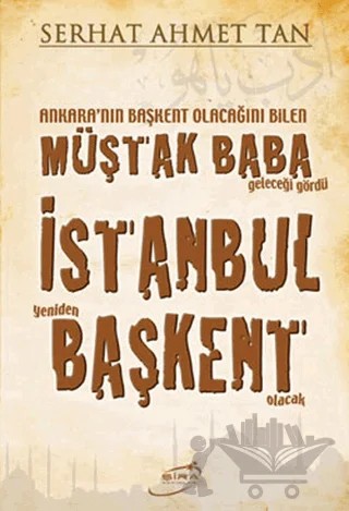 İstanbul Yeniden Başkent Olacak – Serhat Ahmet Tan – Şira Yayınları kitap kapağı