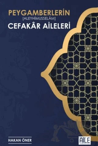 Peygamberlerin Cefakar Aileleri – Hakan Öner – Semerkand Aile Yayınları kitap kapağı