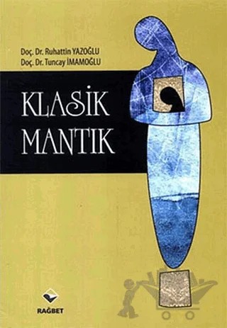 Klasik Mantık – Ruhattin Yazoğlu, Tuncay İmamoğlu – Rağbet Yayınları kitap kapağı