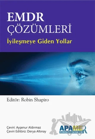EMDR Çözümleri İyileşmeye Giden Yollar – Robin Shapiro – APAMER Psikoloji Yayınları kitap kapağı
