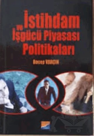İstihdam ve İşgücü Piyasası Politikaları – Recep Varçın – Siyasal Kitabevi kitap kapağı