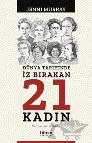 Dünya Tarihinde İz Bırakan 21 Kadın – Jenni Murray – Totem Yayıncılık kitap kapağı