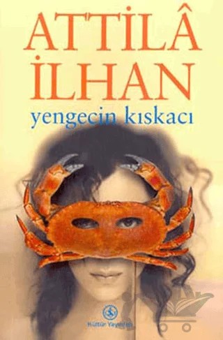 Yengecin Kıskacı – Attila İlhan – İş Bankası Kültür Yayınları kitap kapağı