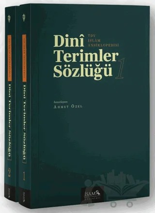 Dini Terimler Sözlüğü I-II Cilt – Ahmet Özel – İsam Yayınları kitap kapağı