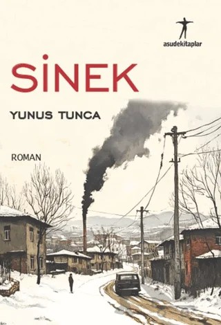Sinek – Yunus Tunca – Asudekitaplar kitap kapağı