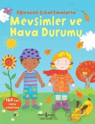 Eğlenceli Çıkartmalarla Mevsimler ve Hava Durumu – Felicity Brooks – İş Bankası Kültür Yayınları kitap kapağı