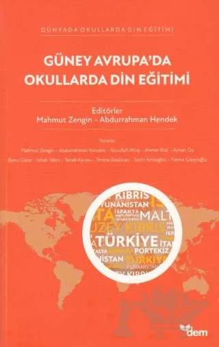 Güney Avrupa’da Okullarda Din Eğitimi – Mahmut Zengin, Abdurrahman Hendek – Dem Yayınları kitap kapağı