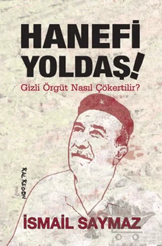 Hanefi Yoldaş – İsmail Saymaz – Kalkedon Yayıncılık kitap kapağı