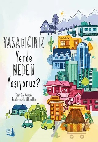 Yaşadığımız Yerde Neden Yaşıyoruz? – Kira Vermond – Büyülü Fener Yayınları kitap kapağı