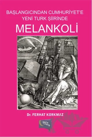 Başlangıcından Cumhuriyet'e Yeni Türk Şiirinde Melankoli – Ferhat Korkmaz – Gece Kitaplığı kitap kapağı