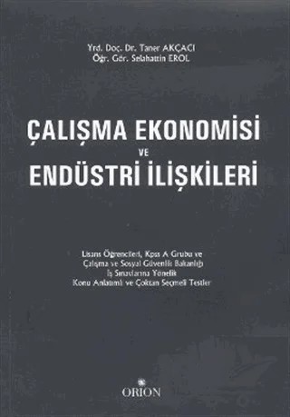 Çalışma Ekonomisi ve Endüstri İlişkileri – Taner Akçacı – Orion Kitabevi kitap kapağı