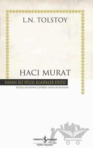 Hacı Murat – Lev Nikolayeviç Tolstoy – İş Bankası Kültür Yayınları kitap kapağı