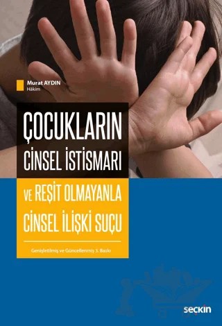 Çocukların Cinsel İstismarı ve Reşit Olmayanla Cinsel İlişki Suçu – Murat Aydın – Seçkin Yayıncılık kitap kapağı