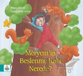 Meryem'in Beslenme Kabı Nerede? – Büşra Altınok – Küçük Prens Yayınları kitap kapağı