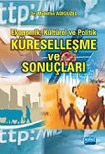 Ekonomik, Kültürel ve Politik Küreselleşme ve Sonuçları – Muhittin Adıgüzel – Nobel Akademik Yayıncılık kitap kapağı