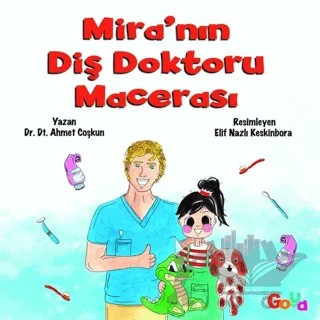Mira’nın Diş Doktoru Macerası – Ahmet Coşkun – Goya Kitap kitap kapağı