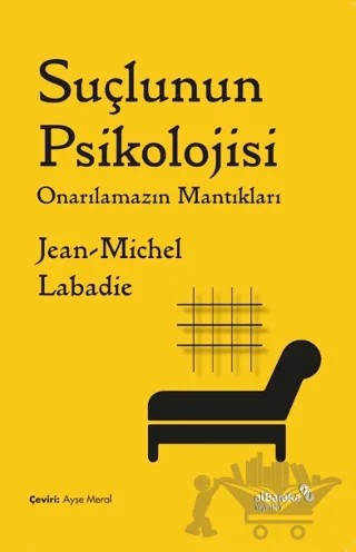 Suçlunun Psikolojisi – Jean-Michel Labadie – Albaraka Yayınları kitap kapağı