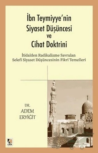 İbn Teymiyye'nin Siyaset Düşüncesi ve Cihat Doktrini – Adem Eryiğit – Çıra Yayınları kitap kapağı