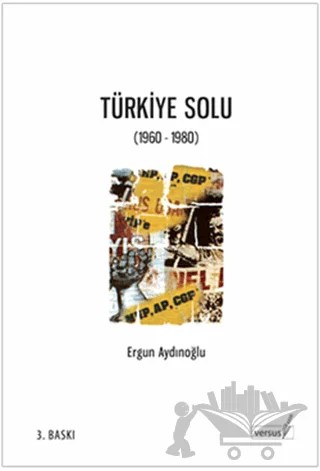 Türkiye Solu 1960-1980 – Ergun Aydınoğlu – Versus Kitap Yayınları kitap kapağı