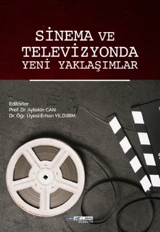 Sinema ve Televizyonda Yeni Yaklaşımlar – Aytekin Can, Erhan Yıldırım – Atlas Akademi kitap kapağı
