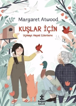 Kuşlar İçin – Margaret Atwood – Doğan Çocuk kitap kapağı