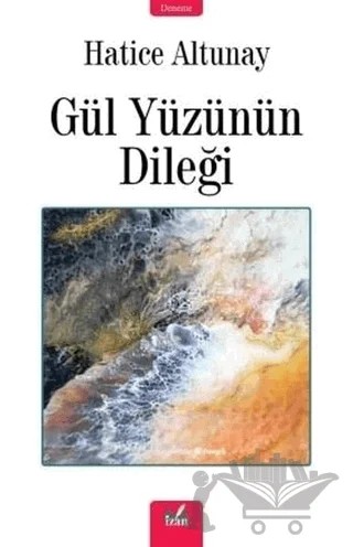 Gül Yüzünün Dileği – Hatice Altunay – İzan Yayıncılık kitap kapağı