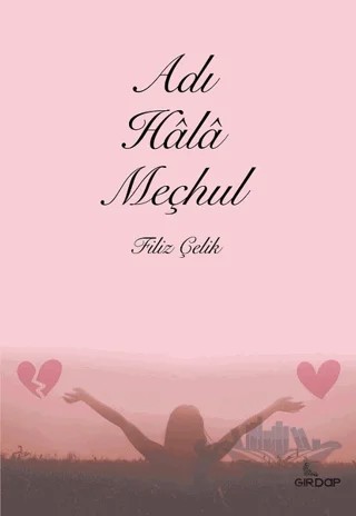 Adı Hala Meçhul – Filiz Çelik – Girdap Kitap kitap kapağı